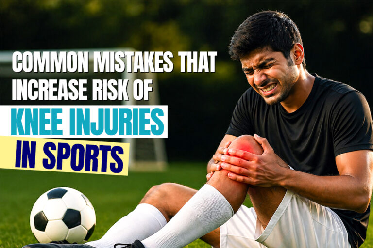 Common Mistakes That Increase Risk of Knee Injuries in Sports